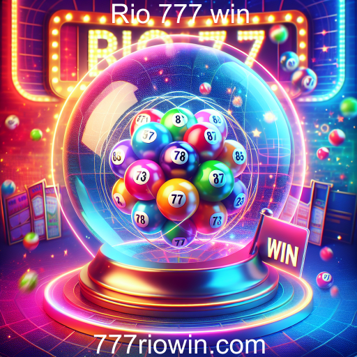A Emoção da Loteria: Como o Rio 777 Win Transforma Seu Jogo
